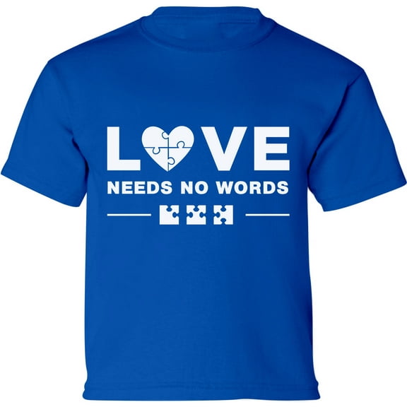 Autism Love Needs No Words Graphic Tee - Autism Awareness Toddler T-Shirt - 2T 3T 4T 5/6T
