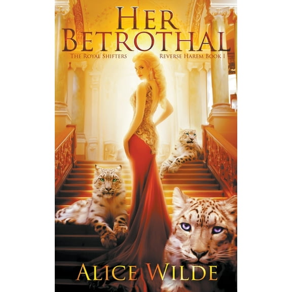 Royal Shifters Her Betrothal: A Fantasy Romance Shifter Adventure, Book 1, (Paperback)