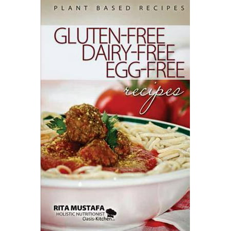 Gluten-Free, Dairy-Free, Egg-Free Recipes : Holistic (Best Way To Become A Nutritionist)
