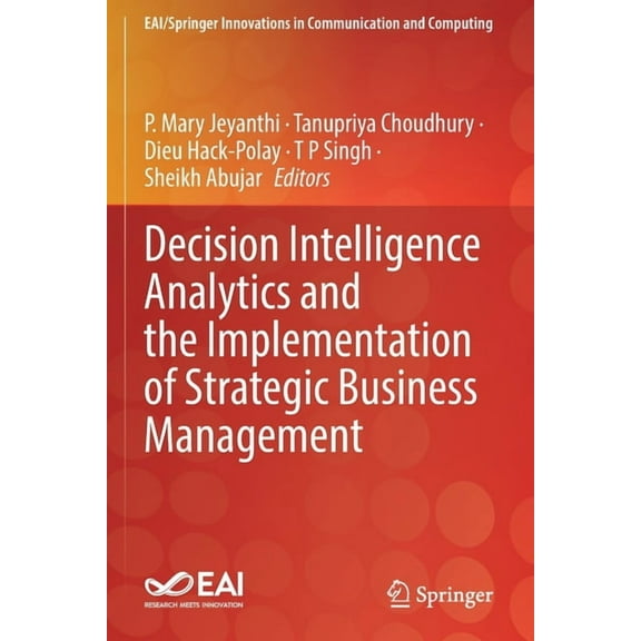 Eai/Springer Innovations in Communicatio Decision Intelligence Analytics and the Implementation of Strategic Business Management, (Paperback)