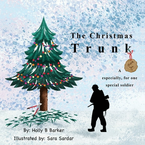 The Christmas Trunk: A thank you, especially, for one special soldier, (Paperback)