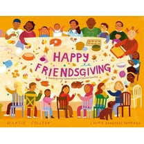Happy Friendsgiving: A Thanksgiving Celebration of Found Families (Hardcover)