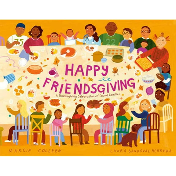 Happy Friendsgiving: A Thanksgiving Celebration of Found Families (Hardcover)