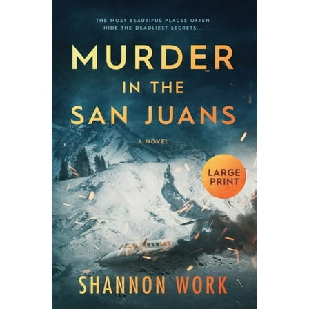 Mountain Resort Mystery Murder in the San Juans: Large Print, Book 4, (Paperback)