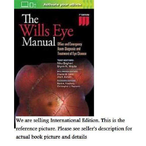 The Wills Eye Manual: Office and Emergency Room Diagnosis and Treatment of Eye Disease
