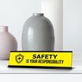 thumbnail image 3 of Safety Is Your Responsibility, Yellow Black Frame, Desk Sign (2x8"), 3 of 3