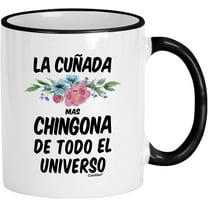 Sister In Law Gifts in Spanish. Regalo Para La Cuñada Mas Chingona De Todo El Universo 11 Oz Coffee Cup. Cunada Mug. Regalos Para Cumpleaños.