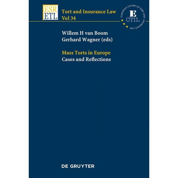 Tort and Insurance Law Mass Torts in Europe: Cases and Reflections, Book 34, (Hardcover)