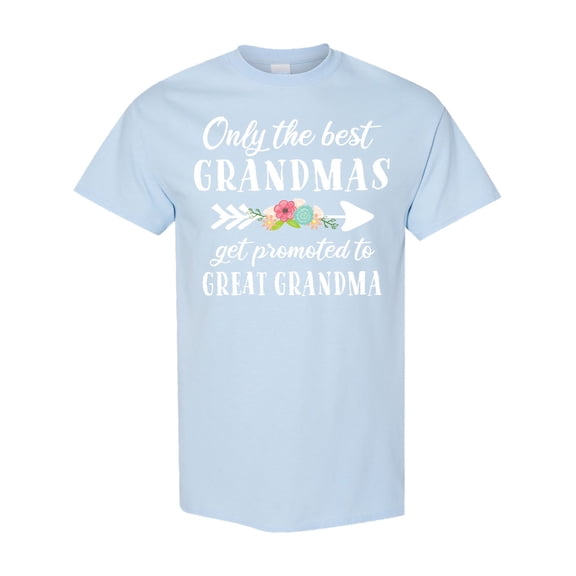Inktastic Only the Best Grandmas Get Promoted to Great Grandma T-Shirt