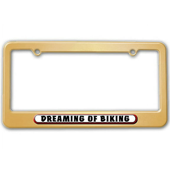 Dreaming of Biking License Plate Frame