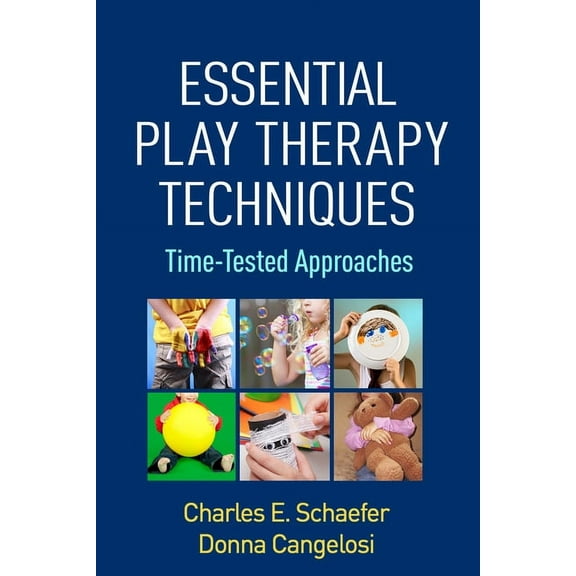 Essential Play Therapy Techniques : Time-Tested Approaches (Paperback)