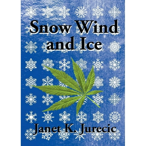 Snow Wind and Ice (Paperback)