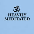 thumbnail image 3 of CafePress - Heavily Meditated Funny Yoga T Shirt - Light T-Shirt - CP, 3 of 4