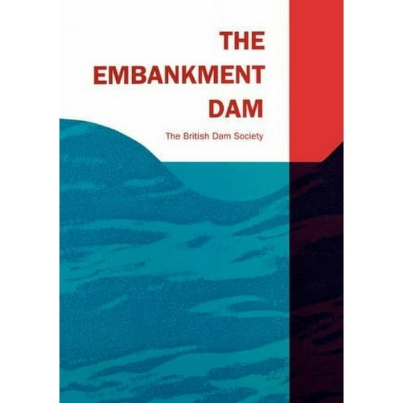 The Embankment Dam (Paperback)