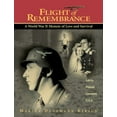 thumbnail image 1 of Pre-Owned Flight of Remembrance: A World War II Memoir of Love and Survival (Paperback) 0983565341 9780983565345, 1 of 1