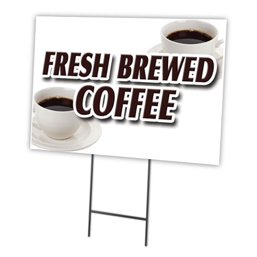 FRESH BREWED COFFEE 18"x24" Yard Sign & Stake | Advertise Your Business | Stake Included Image On Front Only | Made in The USA