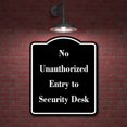 thumbnail image 2 of No Unauthorized Entry to Security Desk BLACK Aluminum Composite Sign 15''x18'', 2 of 9