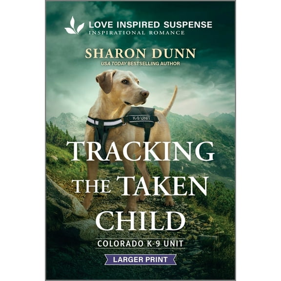 Colorado K-9 Unit Tracking the Taken Child, Book 2, (Paperback)