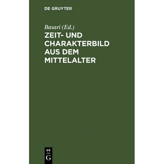 Zeit- Und Charakterbild Aus Dem Mittelalter, (Hardcover)