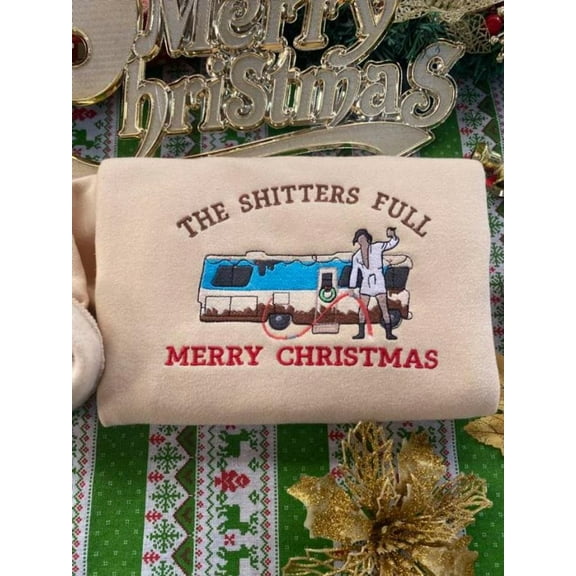 The Shitter’s Full Merry Christmas Embroidered Sweatshirt, Funny Christmas Vacation Shirt, Cousin Eddie Holiday Hoodie, Xmas Movie Gift