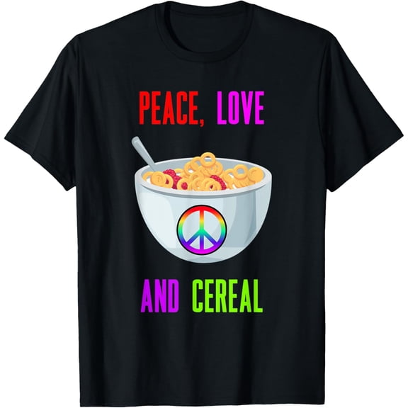 Peace Love and Cereal - Breakfast Lover Cereal Fan T-Shirt