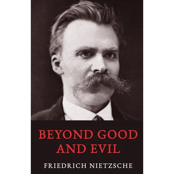 Beyond Good and Evil, (Paperback)