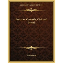 Essays or Counsels, Civil and Moral (Paperback)