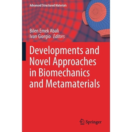 Advanced Structured Materials Developments and Novel Approaches in Biomechanics and Metamaterials Book 132 (Paperback)