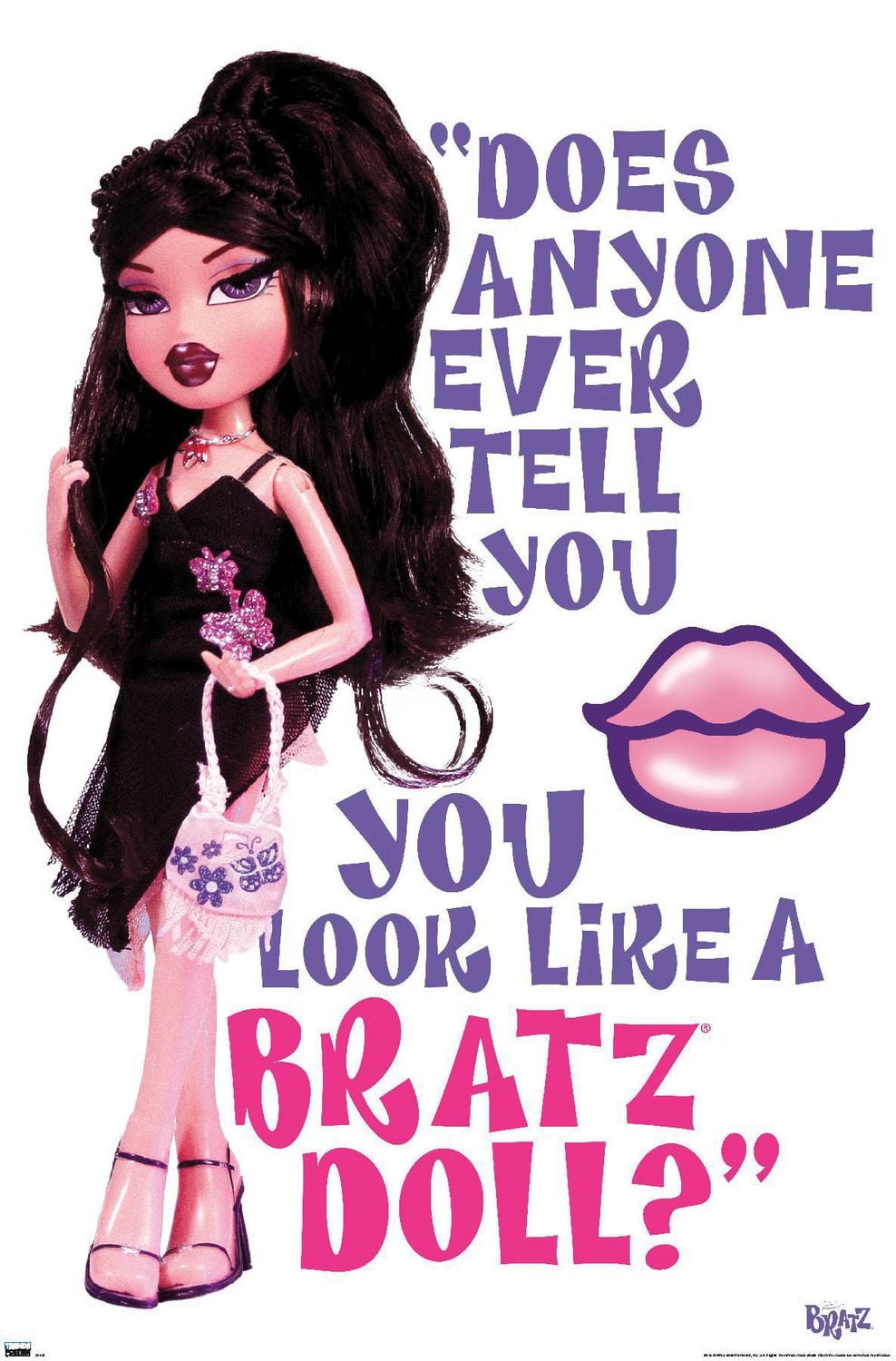 Bratz: Limited - You Look Like A Bratz Doll Wall Poster, 22.375" x 34"