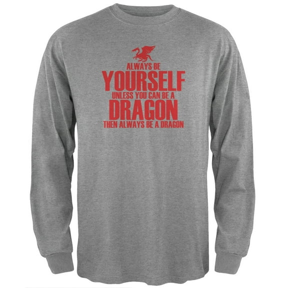 Always Be Yourself Dragon Heather Grey Adult Long Sleeve T-Shirt - Large