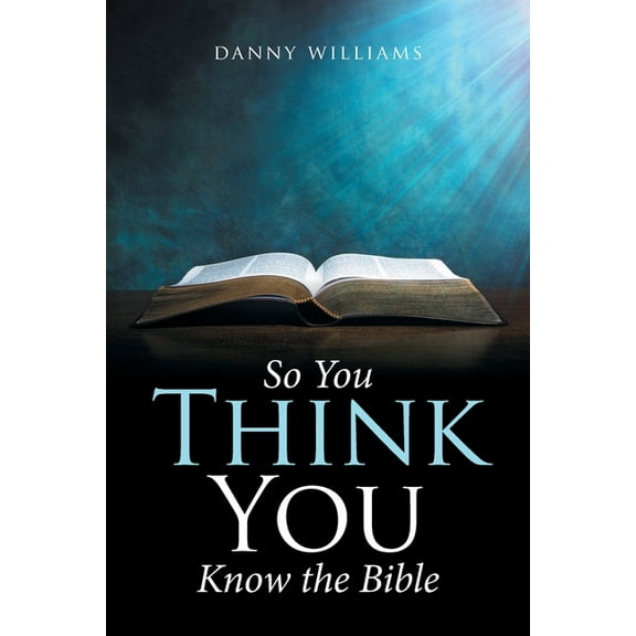 So You Think You Know the Bible, (Paperback)