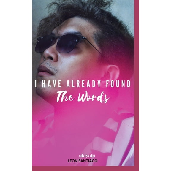 I Have Already Found the Words, (Paperback)