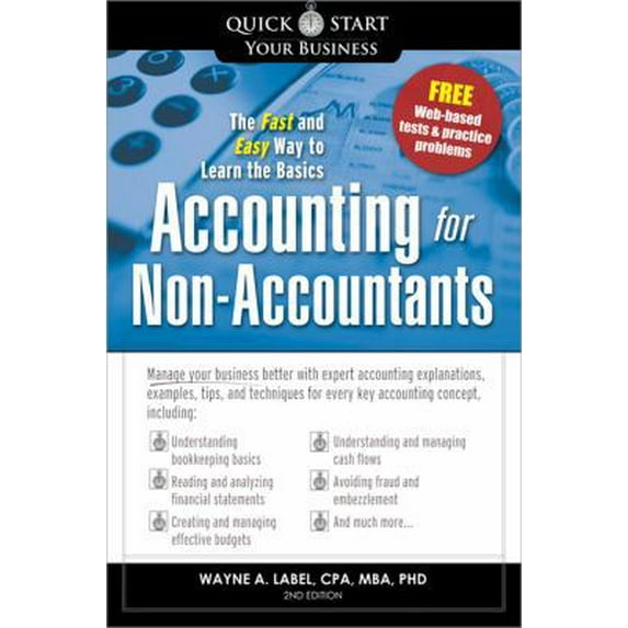 Pre-Owned Accounting for Non-Accountants: The Fast and Easy Way to Learn the Basics (Quick Start Your Business) (Paperback) 1402222637 9781402222634