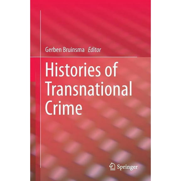 Studies of Organized Crime Histories of Transnational Crime, Book 9, (Paperback)