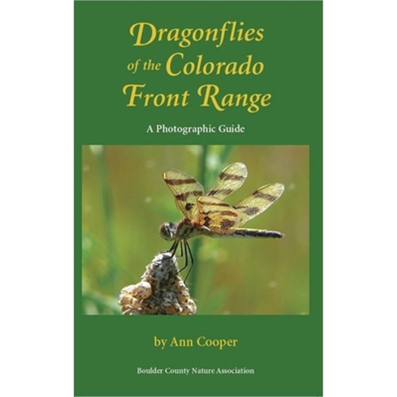 Pre-Owned Dragonflies of the Colorado Front Range: A Photographic Guide (Paperback) by Ann Cooper