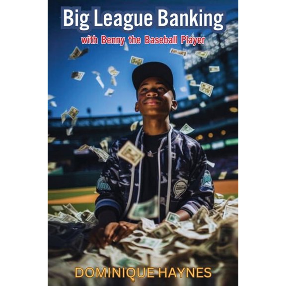 Big League Banking with Benny the Baseball Player, (Paperback)