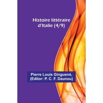 Histoire littéraire d'Italie (4/9), (Paperback)