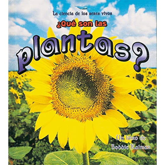 Pre-Owned Que Son Las Plantas? / What is a Plant? (La Ciencia de los Seres Vivos / The Science of Living Things) (Spanish Edition), 9780778787594, 0778787591, Paperback, Translation edition