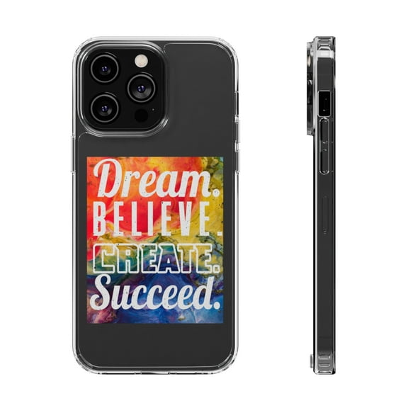DistinctInk Clear Case for Apple iPhone 15 PRO (6.1" Screen) - Dream Believe Create Succeed