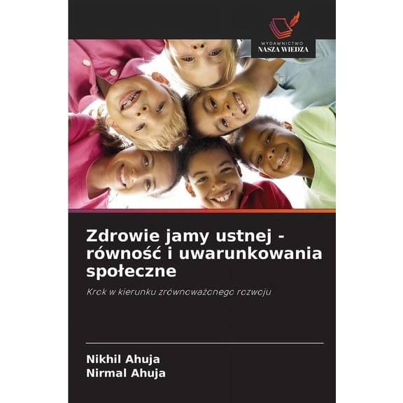 Zdrowie jamy ustnej - równośc i uwarunkowania spoleczne, (Paperback)