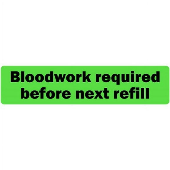 Bloodwork Required Before Next Refill Veterinary Labels