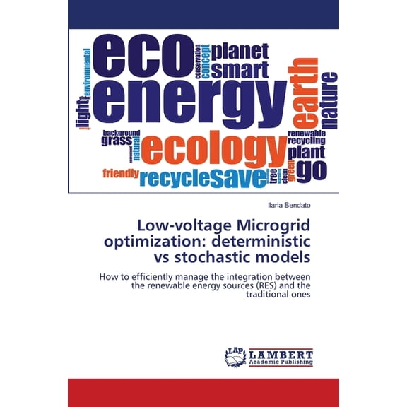 Low-voltage Microgrid optimization: deterministic vs stochastic models, (Paperback)