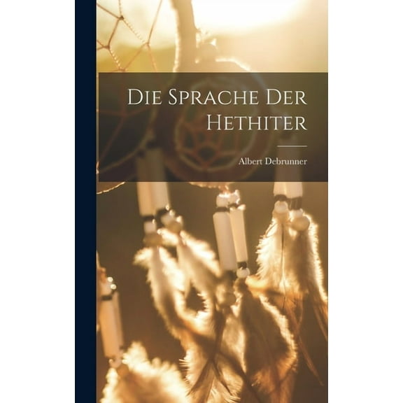 Die Sprache Der Hethiter (Hardcover)