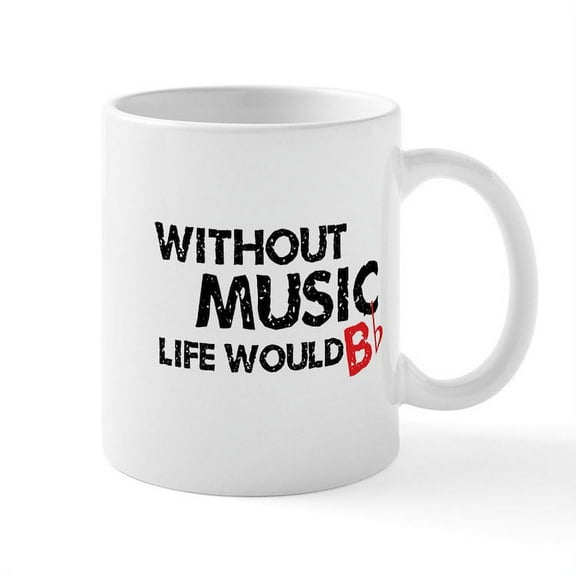 CafePress - Without Music Life Would B Flat Mug - 11 oz Ceramic Mug - Novelty Coffee Tea Cup