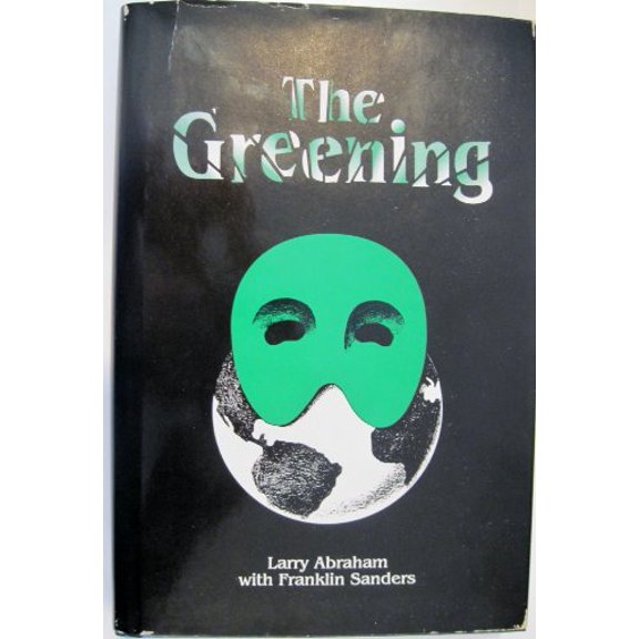Pre-Owned The Greening, 9780962664625, 0962664626, Hardcover, First Edition edition