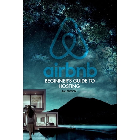 Pre-Owned Airbnb: Beginner's Guide to Hosting: How To Set Up And Run Your Own Airbnb Business (Paperback) 1726845206 9781726845205