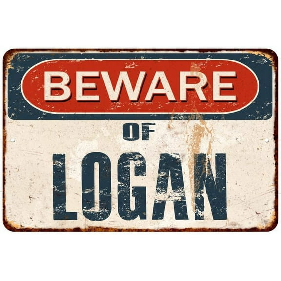 Beware of LOGAN Metal Sign Rusty Wall Decor 8x12 108120041216