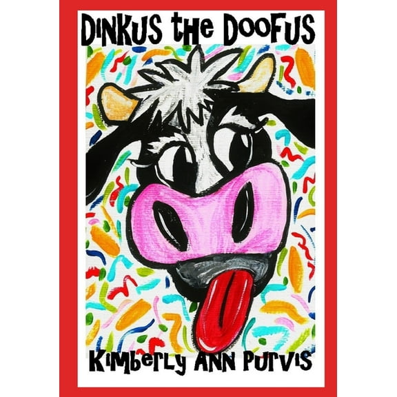 Dinkus the Doofus: A True Cow Tale, (Paperback)