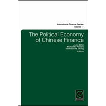 International Finance Review The Political Economy of Chinese Finance, Book 17, (Hardcover)