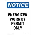 thumbnail image 1 of SignMission OS-NS-A-1218-V-12048 12 x 18 in. OSHA Notice Sign - Energized Work by Permit Only, 1 of 1